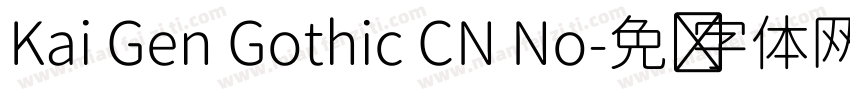 Kai Gen Gothic CN No字体转换
